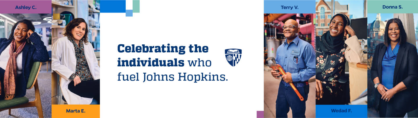 Portraits of five individuals with the language "celebrating the individuals who fuel Hopkins"