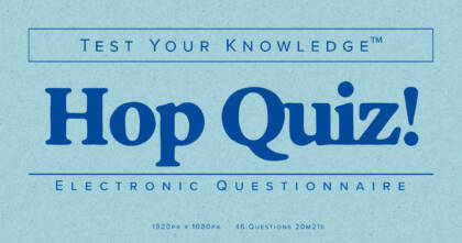 Test your knowledge: Hop Quiz